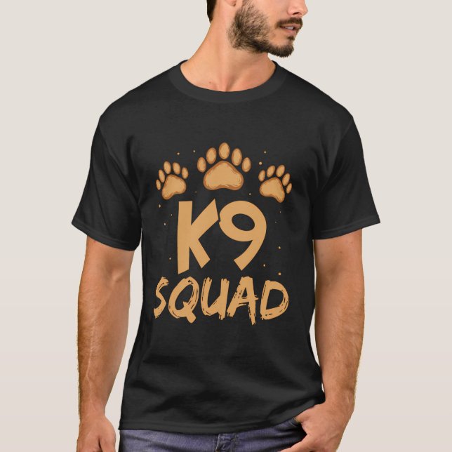 K9 Squad Dog Handler Trainer Canine T-Shirt (Front)