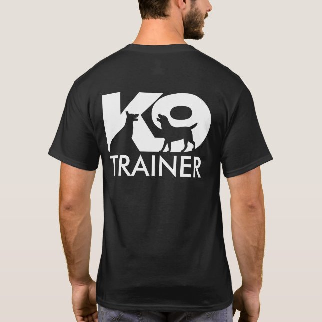 K9 Trainer - K9 handler T-Shirt (Back)