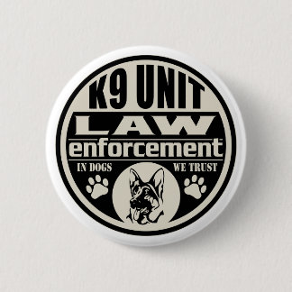 K9 Unit In Dogs We Trust Button