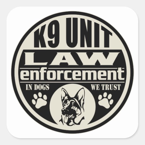 K9 Unit In Dogs We Trust Square Sticker