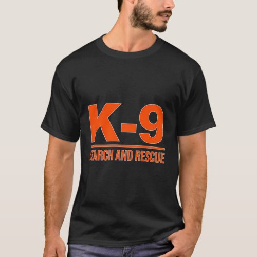 K_9 Search And Rescue Sar Emergency Search Team Un T_Shirt