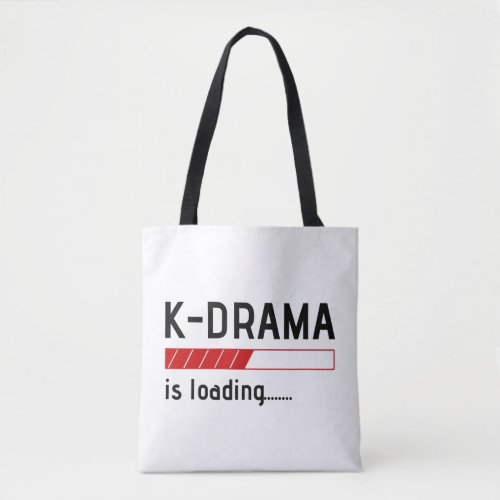 K_drama is loading _ Tote Bag