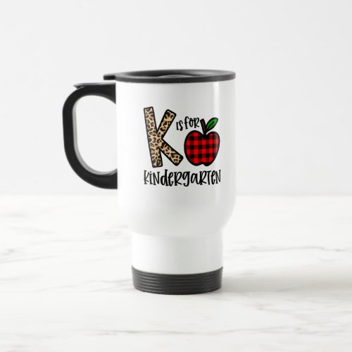 K Is For Kindergarten Leopard Buffalo Plaid Travel Mug