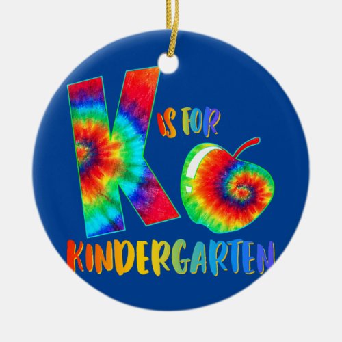 K Is For Kindergarten Tie Dye Teacher Student Ceramic Ornament