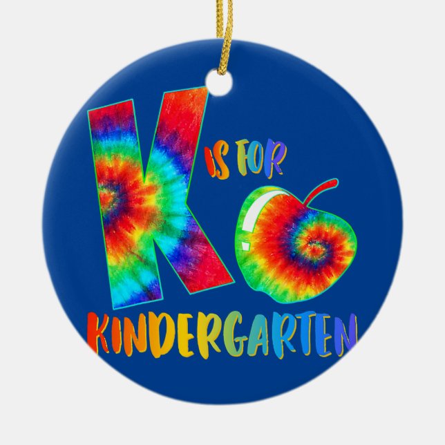K Is For Kindergarten Tie Dye Teacher Student Ceramic Ornament (Front)