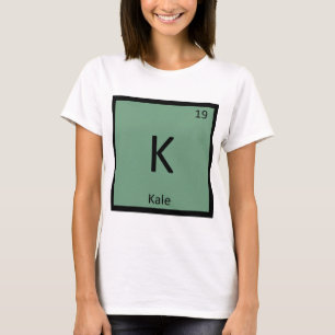 K - Kale Vegetable Chemistry Periodic Table Symbol T-Shirt