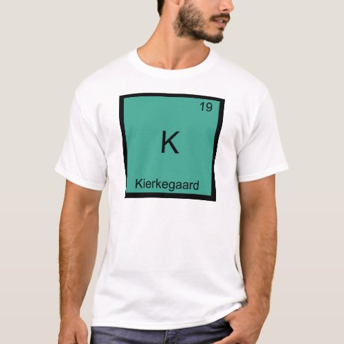 K _ Kierkegaard Funny Chemistry Element Symbol Tee