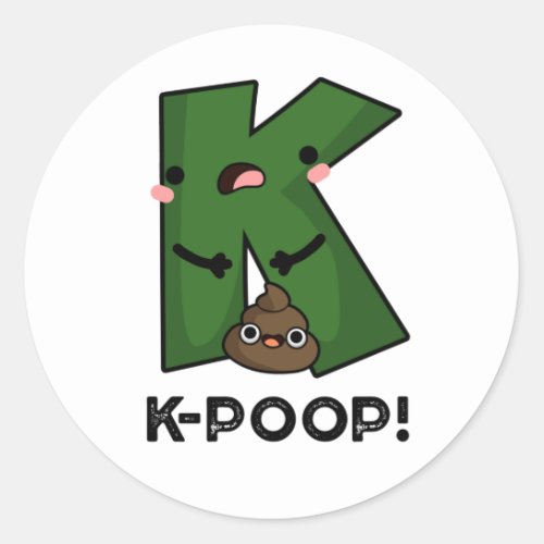 K_poop Funny K_pop Poo Pun Classic Round Sticker