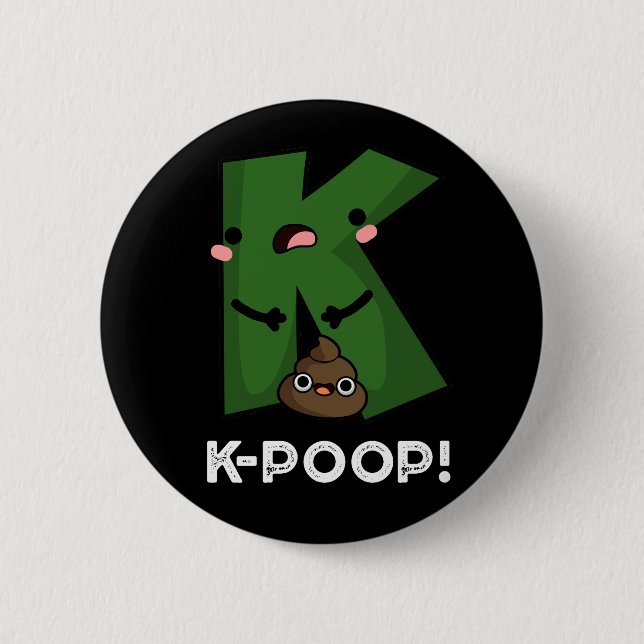 K-poop Funny K-pop Poo Pun Dark BG Button (Front)