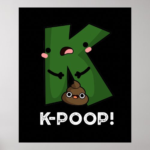 K_poop Funny K_pop Poo Pun Dark BG Poster