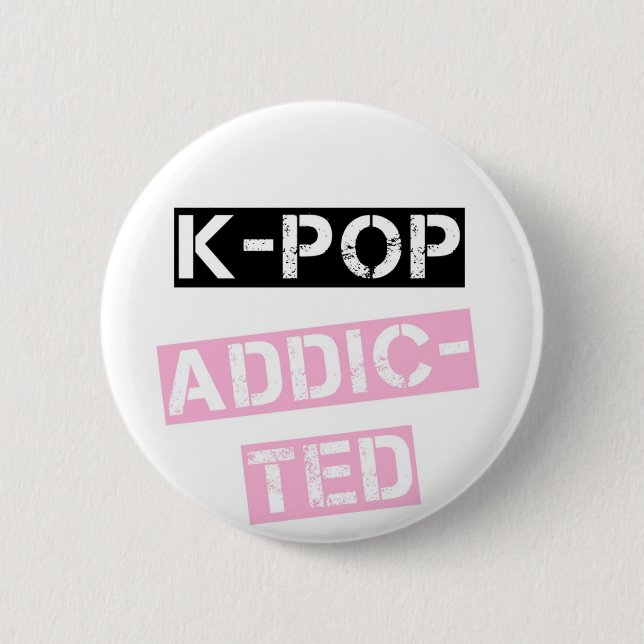 K-Pop addicted Button (Front)