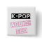 K-Pop addicted
