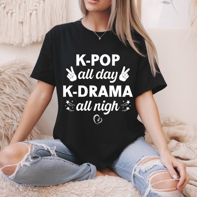 K-Pop All Day K-Drama All Nigh, Korean Music Lover T-Shirt (Creator Uploaded)