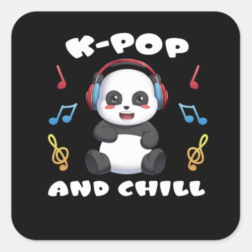 K_Pop and Chill Anime Panda Manga Music Kpop Fans Square Sticker