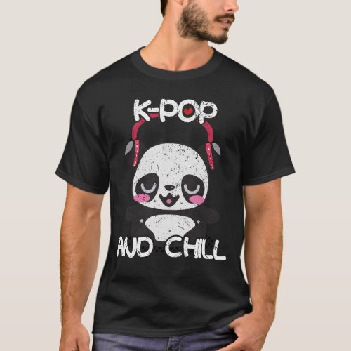 K_Pop And Chill Funny  Cute Korean Music Lover Gi T_Shirt