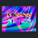 K-Pop Art Poster<br><div class="desc">Korean Pop music is all the rage. Their music is an amazing mix of Pop, Rock, Rap, and R&B. The groups fans are known as army's. Looking for more prints or products? Feel free to visit my store: http://www.zazzle.com/timelessmomentsphtgy This digital art was created by Jennifer White with Timeless Moments Photography....</div>