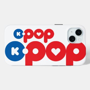 K-pop = Iphone 15 Plus Case by ZunoDesign at Zazzle