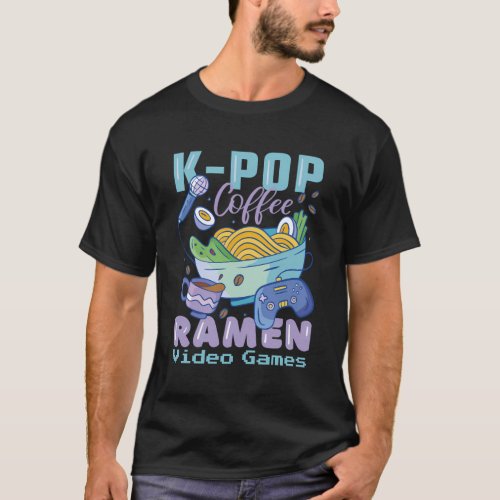 K_Pop Coffee Ramen Video Games T_Shirt