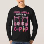 K Pop Cool Girls Heart Korean Headphone Music K Po T-Shirt
