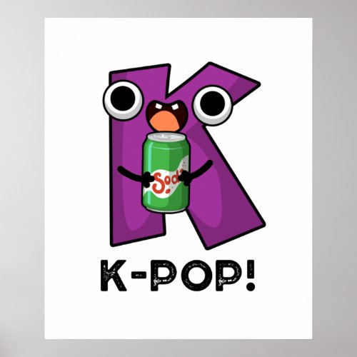 K_Pop Funny Music Soda Pop Pun Poster