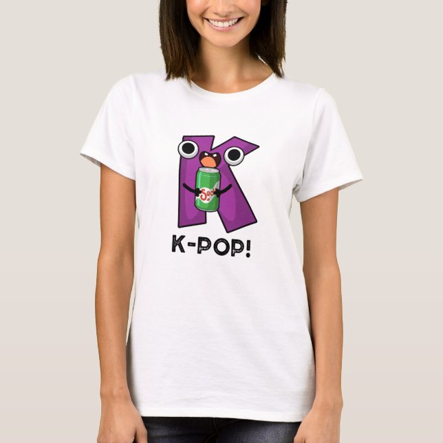 K-Pop Funny Music Soda Pop Pun T-Shirt (Front)