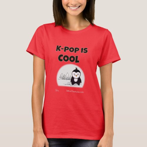 K_Pop is Cool _ Cute Penquin T_Shirt