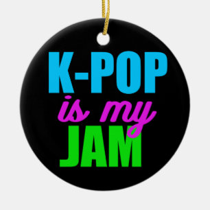 K-Pop is My Jam Ceramic Ornament