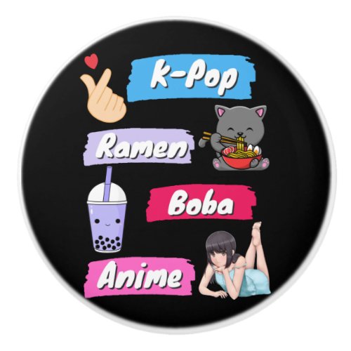 K_Pop Ramen Boba and Anime Pop Culture Fan   Ceramic Knob