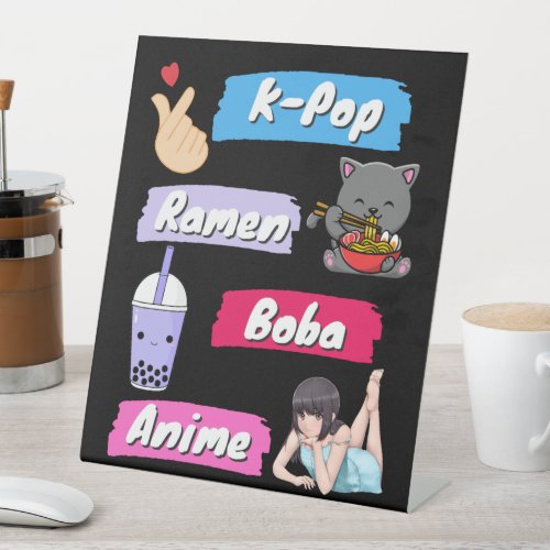 K_Pop Ramen Boba and Anime Pop Culture Fan    Pedestal Sign