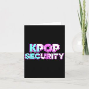 K-pop security mom dad kids funny birthday concert card