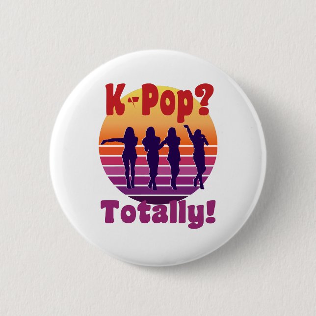 K-Pop?  Totally! - Retro classic music Button (Front)
