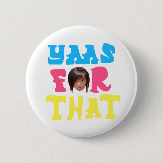 k-Rizz says "Yass For That" Pinback Button (Front)