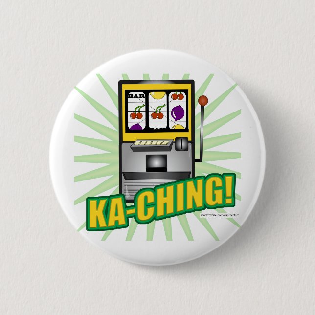 Ka-Ching Big Money! Pinback Button (Front)