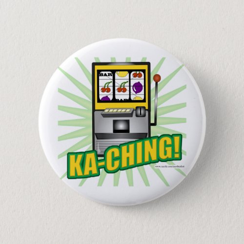 Ka_Ching Big Money Pinback Button