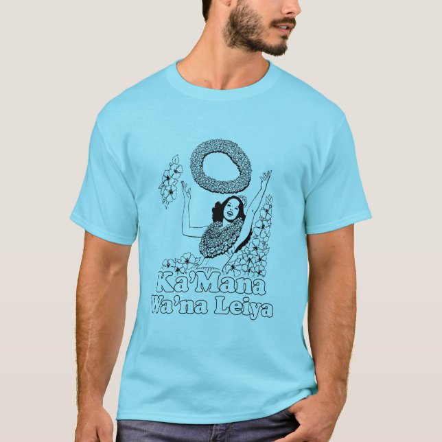 KA MA NA WANA LEIYA T-shirt (Front)