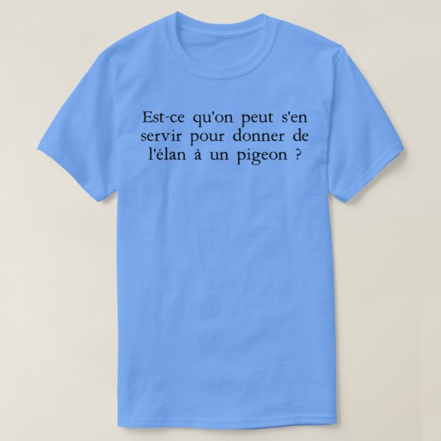 Kaamelott Yvain 13 Can we use it to give impetus t T-Shirt (Design Front)
