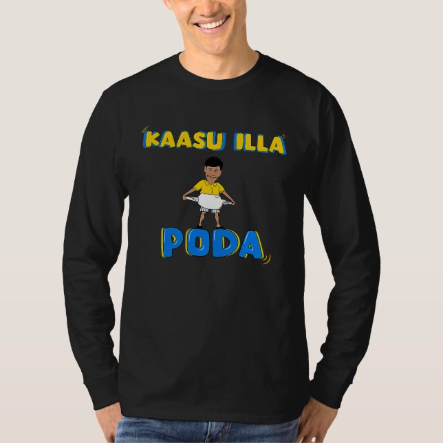 Kaasu Illa Poda, Kollywood Tamil Cinema Comedy Fan T-Shirt (Front)