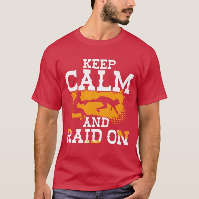 Kabaddi India Wrestling Keep Calm And Raid On girl T-Shirt (Front)