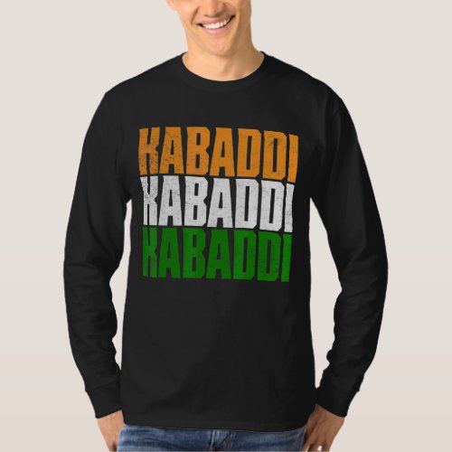 Kabaddi Indian Sports For Kabaddi Fans Kabaddi Pla T_Shirt