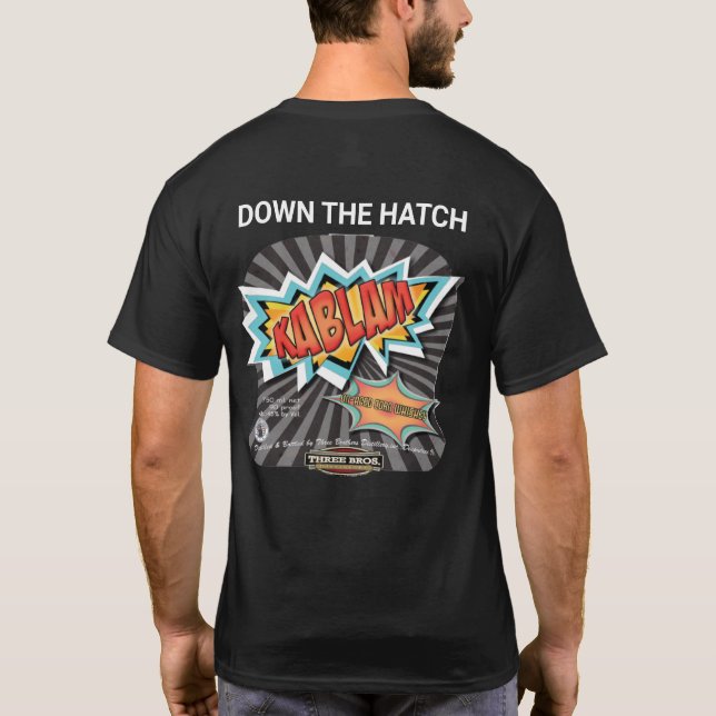 Kablam Down the Hatch T-Shirt (Back)