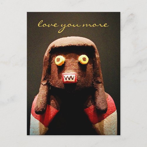 Kachina Doll Face Love You More Script Cute Funny Postcard