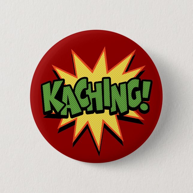 Kaching! Button (Front)