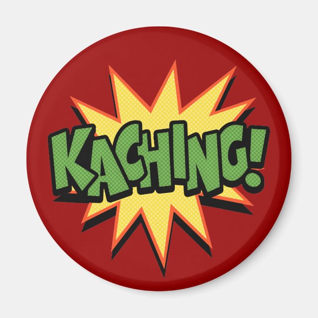 Kaching! Magnet (Front)
