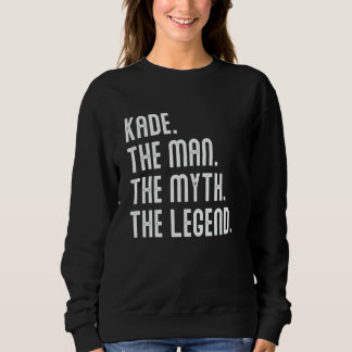 Kade Man Myth Legend Shirt Gifts For Mens Funny Ka