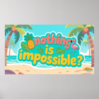 Kagu Nothing is Impossible Poster