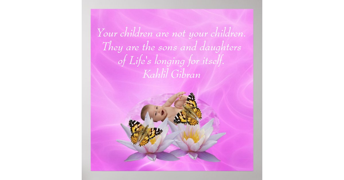 Kahlil Gibran about children Poster | Zazzle