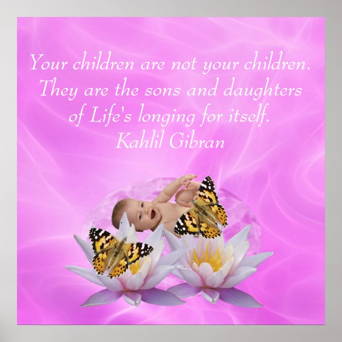 Kahlil Gibran about children Poster | Zazzle.com