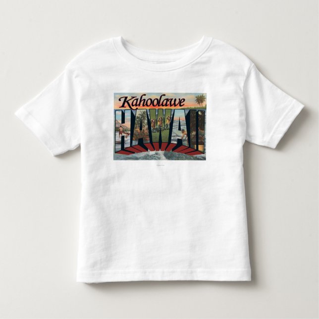 Kahoolawe, Hawaii - Large Letter Scenes Toddler T-shirt (Front)