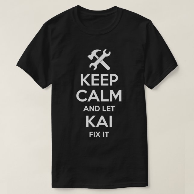 KAI Fix Quote Funny Birthday Personalized Name Gif T-Shirt (Design Front)