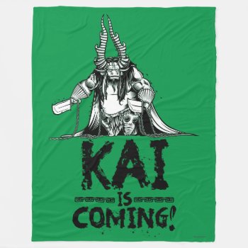 Kai Is Coming! Fleece Blanket by kungfupanda at Zazzle